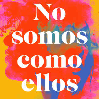 No somos como ellos