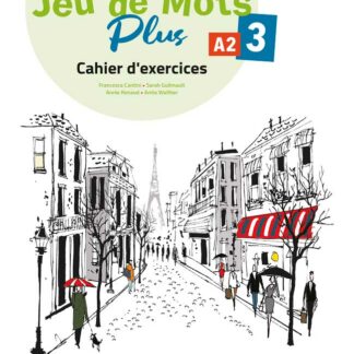 Jeu de Mots Plus A2.3. Cahier d'exercices