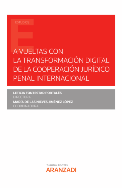 A vueltas con la transformación digital de la cooperación jurídico penal internacional