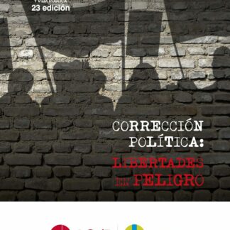 Actas XXIII Congreso Católicos y Vida Pública. Corrección política: libertades en peligro. Madrid, 1 2, 13 y 14 de noviembre de 2021