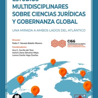 Estudios multidisciplinares sobre ciencias jurídicas y gobernanza global. Una mirada a ambos lados del atlántico