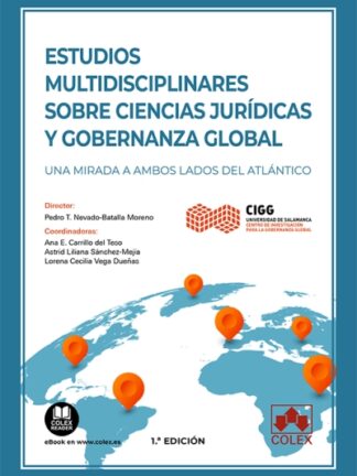 Estudios multidisciplinares sobre ciencias jurídicas y gobernanza global. Una mirada a ambos lados del atlántico