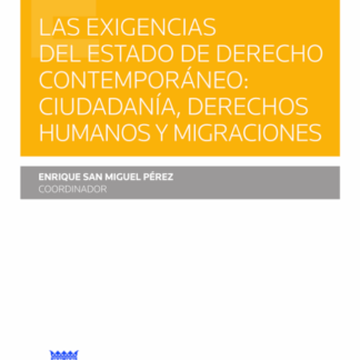 Exigencias del estado de derecho contemporáneo: ciudadanía, derechos humanos y migraciones
