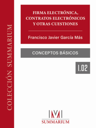 Firma electrónica, contratos electrónicos y otras cuestiones. Conceptos básicos 1.02