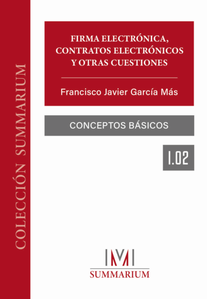 Firma electrónica, contratos electrónicos y otras cuestiones. Conceptos básicos 1.02