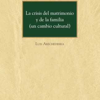 Crisis del matrimonio y de la familia (un cambio cultural)