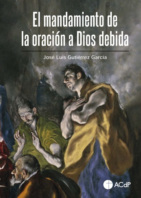 MANDAMIENTO DE LA ORACIÓN A DIOS DEBIDA