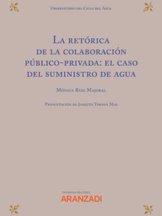 Retórica de la colaboración público-privada: el caso del suministro de agua