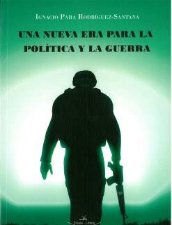 Una nueva era para la política y la guerra