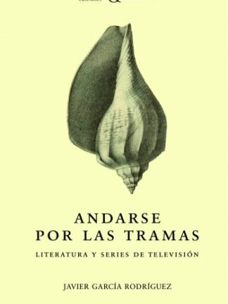 Andarse por las tramas. Literatura y series de televisión