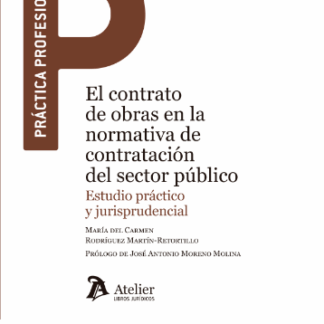 Contrato de obras en la normativa de contratación del sector público. Estudio práctico y jurisprudencial