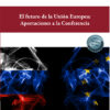 El futuro de la Unión Europea: Aportaciones a la Conferencia -0
