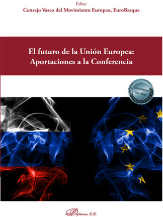 El futuro de la Unión Europea: Aportaciones a la Conferencia
