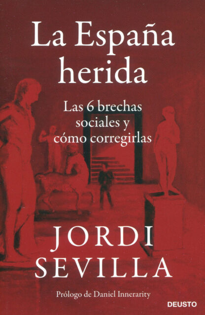 España herida. Las 6 brechas sociales y cómo corregirlas
