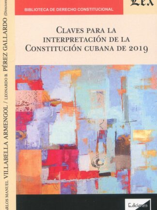 Claves para la interpretación de la Constitución Cubana de 2019