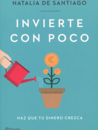 Invierte con poco. Haz que tu dinero crezca
