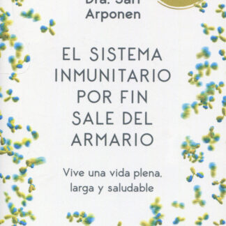 El sistema inmunitario por fin sale del armario. Vive una vida plena, larga y saludable