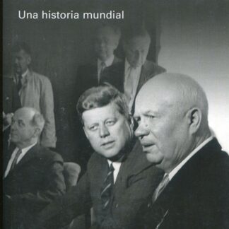 La Guerra Fría. Una historia mundial