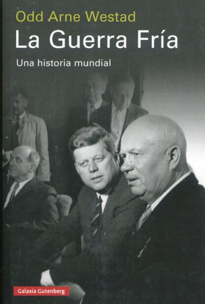 La Guerra Fría. Una historia mundial