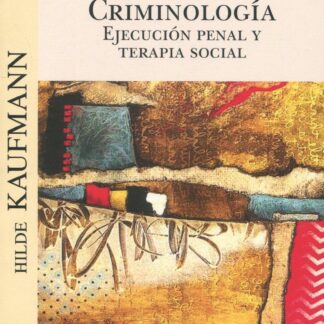 Criminología. Ejecución penal y terapia social