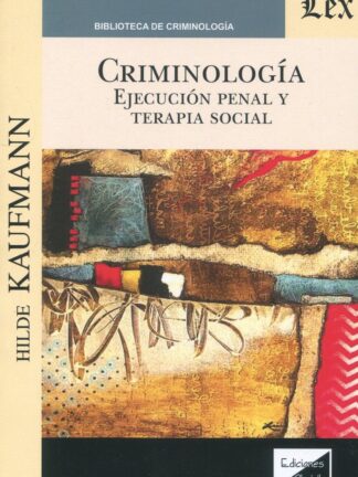 Criminología. Ejecución penal y terapia social