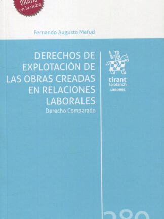 Derechos de explotación de las obras creadas en relaciones laborales. Derecho comparado