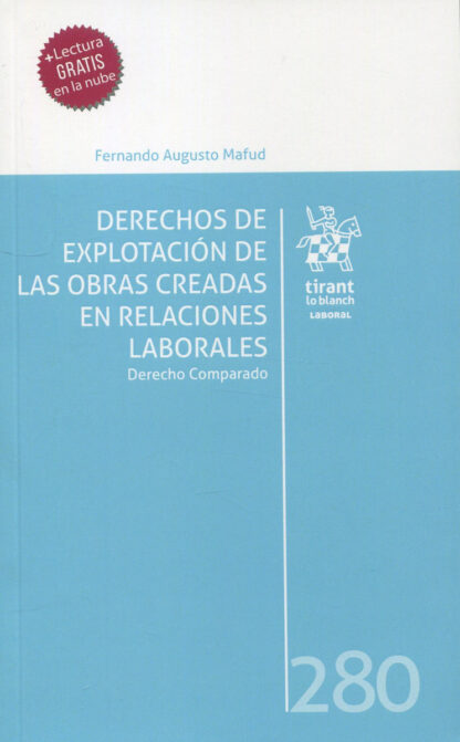Derechos de explotación de las obras creadas en relaciones laborales. Derecho comparado