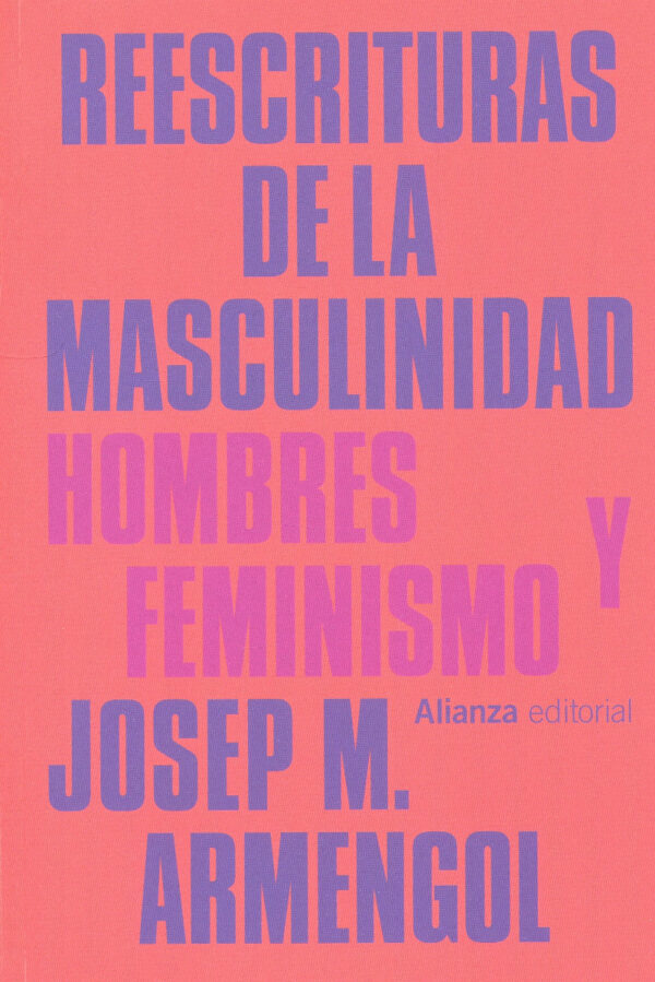 Reescrituras de la masculinidad Hombres y feminismo -0