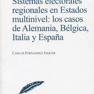 Sistemas electorales regionales en estados multinivel: los casos de Alemania, Bélgica, Italia y España