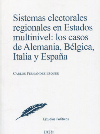 Sistemas electorales regionales en estados multinivel: los casos de Alemania, Bélgica, Italia y España