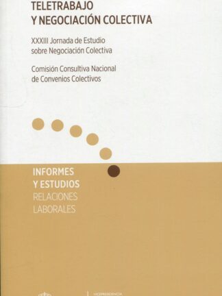 Teletrabajo y negociación colectiva. XXXIII Jornada de estudio sobre negociación colectiva