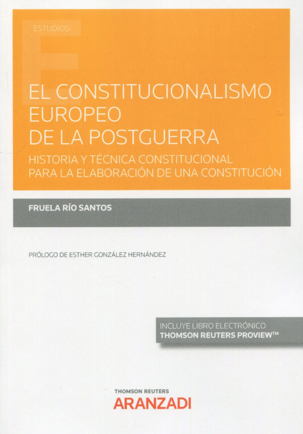 El constitucionalismo europeo de la postguerra. Historia y técnica constitucional para la elaboración de una constitución-0