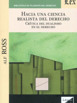 Hacia una ciencia realista del Derecho. Crítica del dualismo en el Derecho