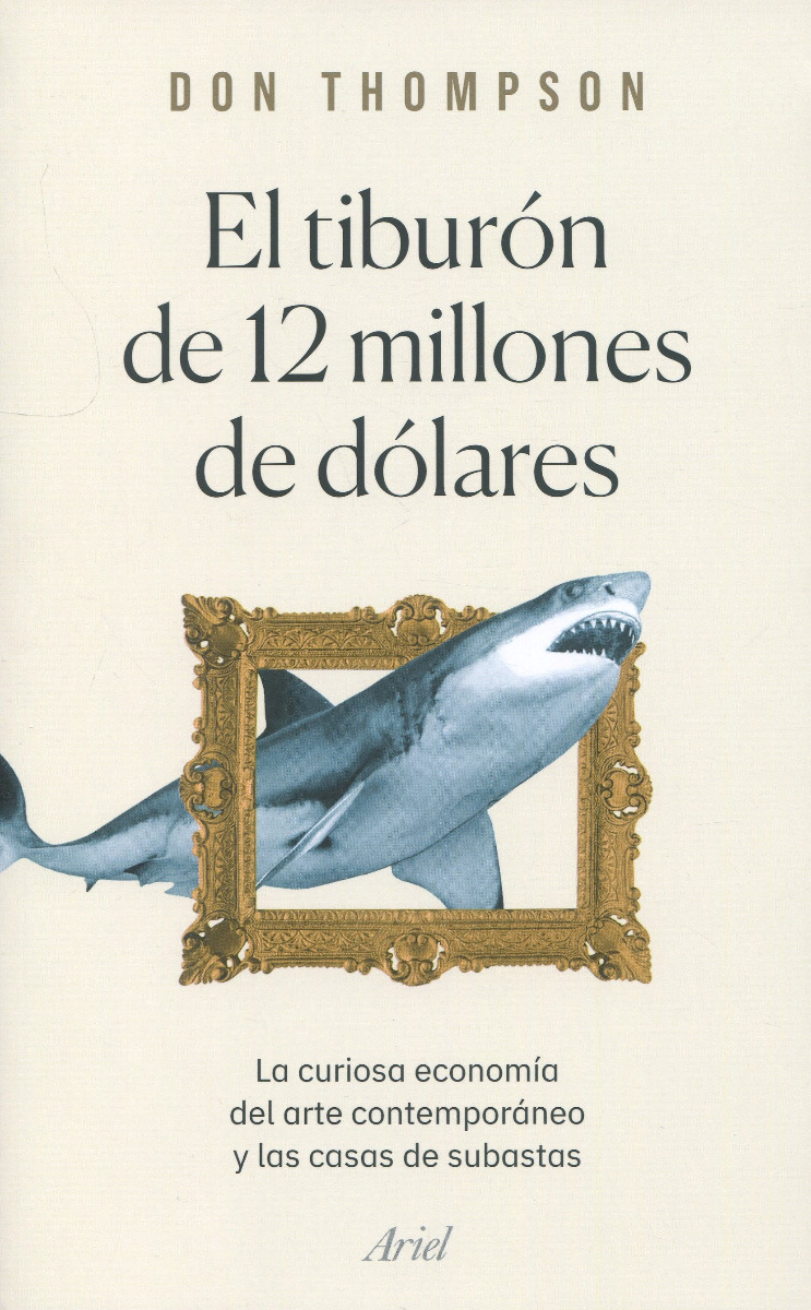 El tiburón de 12 millones de dólares. La curiosa economía del arte contemporáneo y las casas de subastas-0
