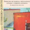 Derecho de familia, sexualidad, género y persona humana. El debate del siglo XXI