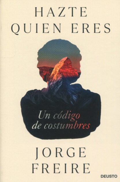 Hazte quien eres. Un código de costumbres