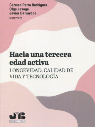 Hacia una tercera edad activa: Longevidad, calidad de vida y tecnología