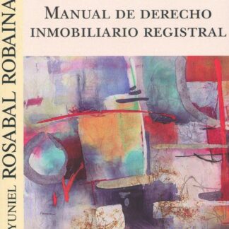 Manual de Derecho inmobiliario registral