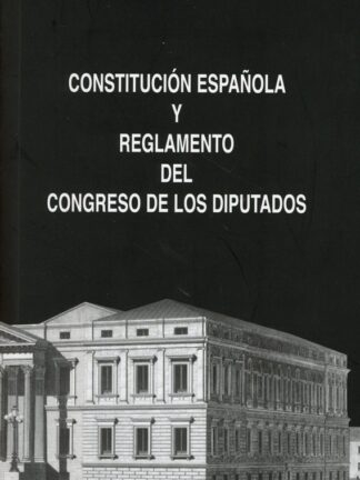 Constitución Española y Reglamento del Congreso de los Diputados 2021
