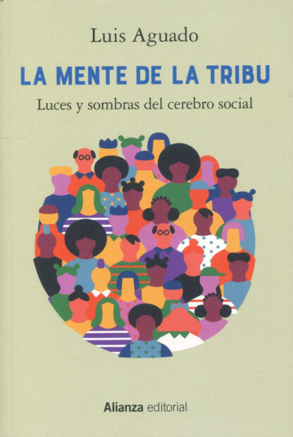 La mente de la tribu. Luces y sombras del cerebro social