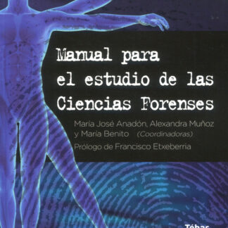 Manual para el estudio de las ciencias forenses