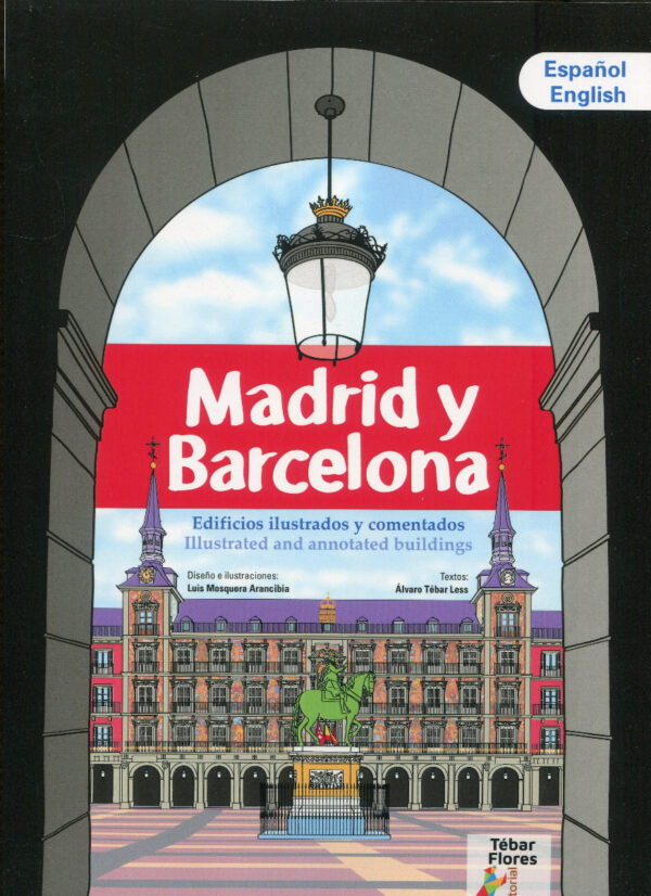 Madrid y Barcelona. Edificios ilustrados y comentados/ Illustrated and annotated buildings-0