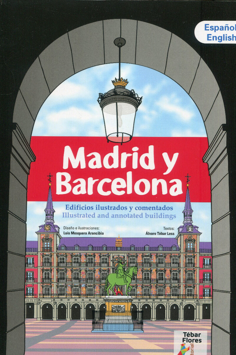 Madrid y Barcelona. Edificios ilustrados y comentados/ Illustrated and annotated buildings-0