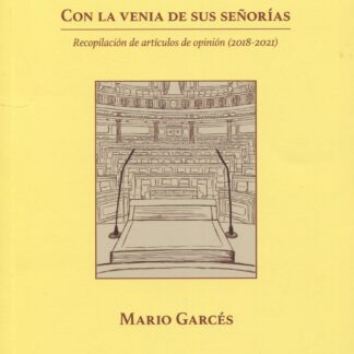 Con la venia de sus señorías. Recopilación de artículos de opinión (2018-2021)