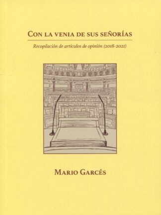 Con la venia de sus señorías. Recopilación de artículos de opinión (2018-2021)