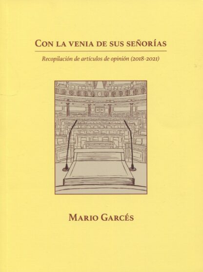 Con la venia de sus señorías. Recopilación de artículos de opinión (2018-2021)