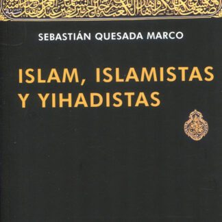 Islam, islamistas y yihadistas
