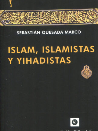 Islam, islamistas y yihadistas
