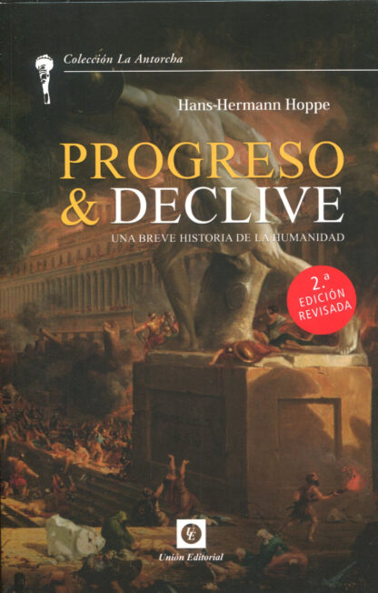 Progreso & declive. Una breve historia de la humanidad