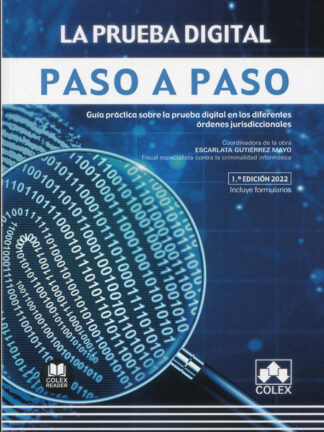 Prueba digital. Paso a paso. Guía práctica sobre la prueba digital en los diferentes órdenes jurisdiccionales